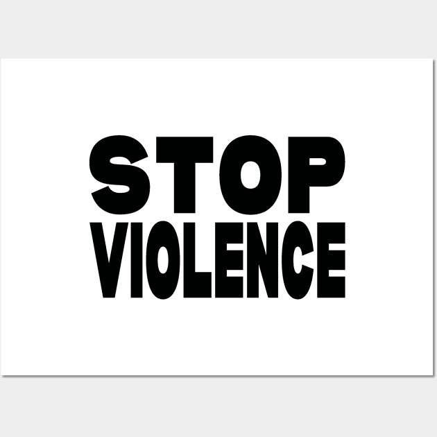 Stop violence Wall Art by Evergreen Tee